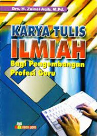 Image of Karya Tulis Ilmiah : Bagi Pengembangan Profesi Guru